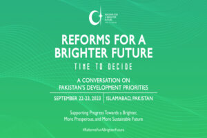 Reforms For A Brighter Future: Time to Decide | A Conversation on Pakistan's Development Priorities