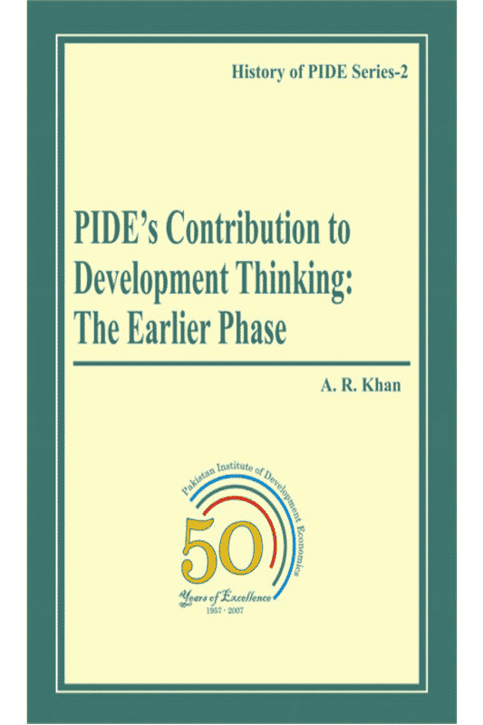 PIDE's Contribution to Development Thinking: The Earlier Phase