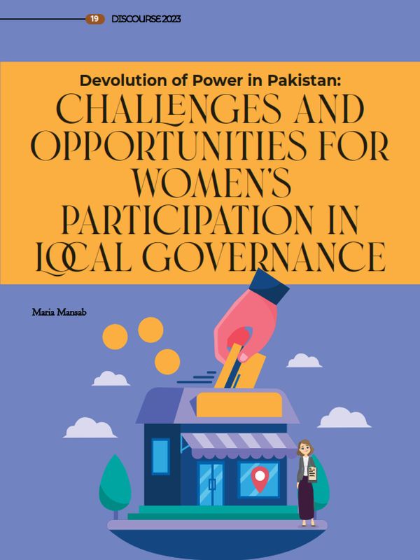 Devolution of Power in Pakistan: Challenges and Opportunities for Women’s Participation in Local Governance
