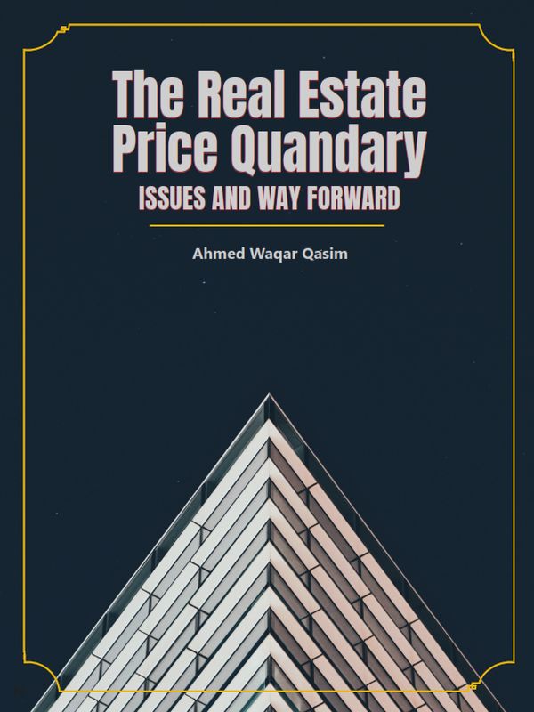 The Real Estate Price Quandary: Issues and Way forward