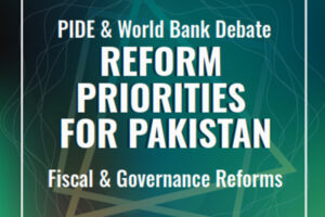 Reform Priorities For Pakistan: Fiscal & Governance Reforms Featured Image