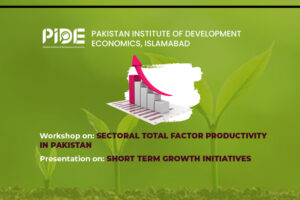 Workshop on: Sectoral Total Factor Productivity In Pakistan