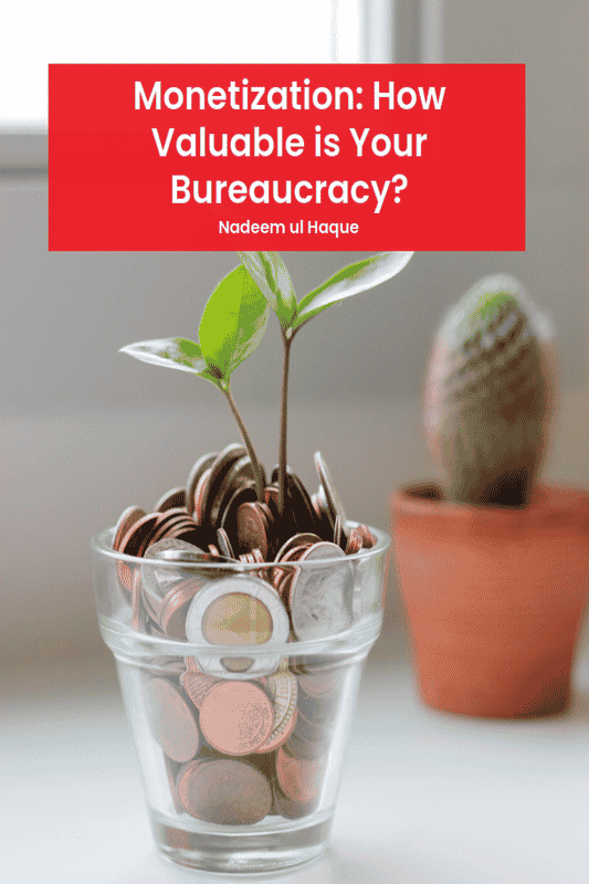 Monetization: How Valuable is Your Bureaucracy