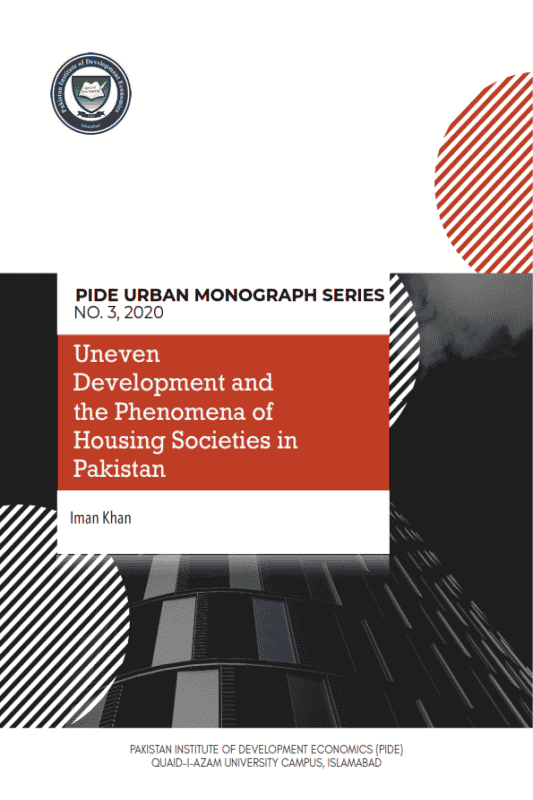 Uneven Development and the Phenomena of Housing Societies in Pakistan