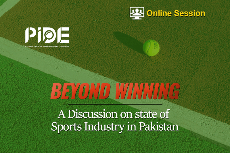 Beyond Winning A Discussion On State Of Sports Industry In Pakistan PIDE Pakistan's premier