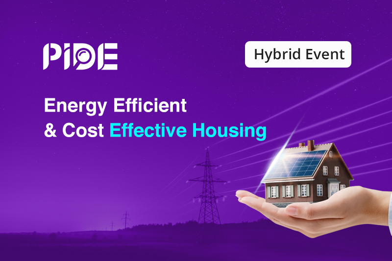 Energy Efficient & Cost Effective Housing PIDE Pakistan's premier