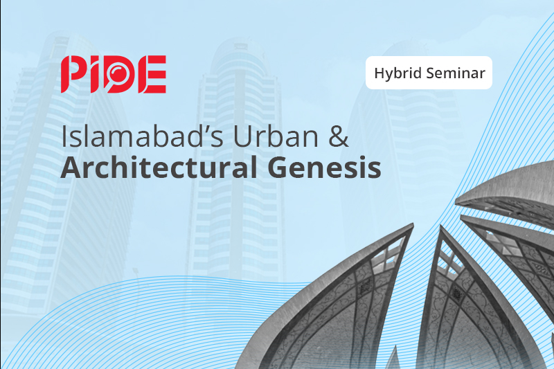 Islamabad's Urban & Architectural Genesis