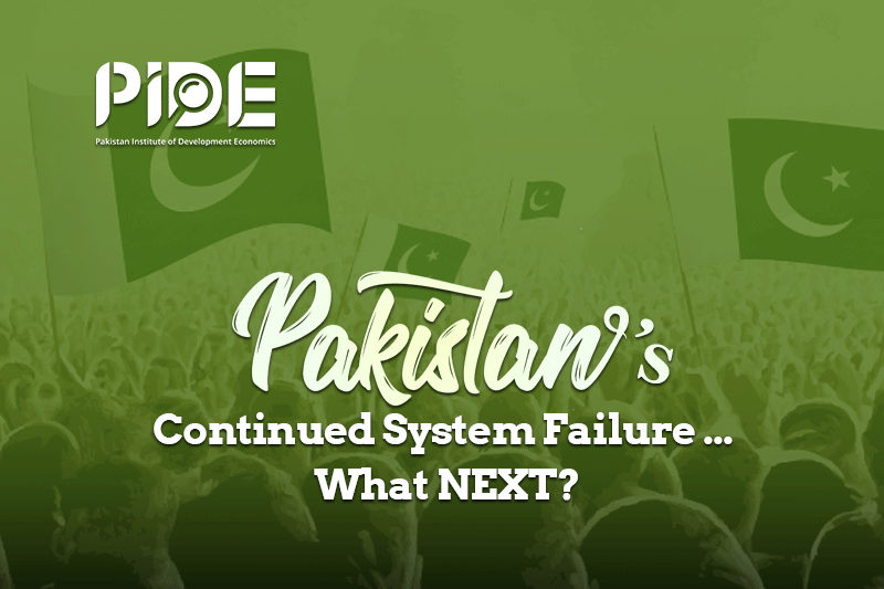 Pakistan's Continued System Failure.... What Next?