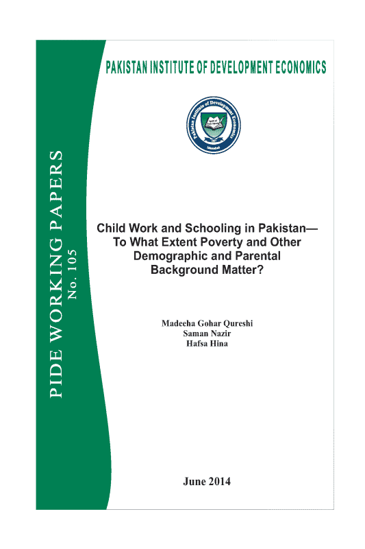 Child Work and Schooling in Pakistan - To What Extent Poverty and Other Demographic and Parental Background Matter?